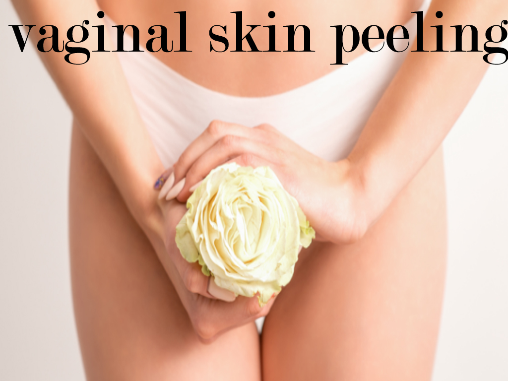 Vaginal Skin Peeling