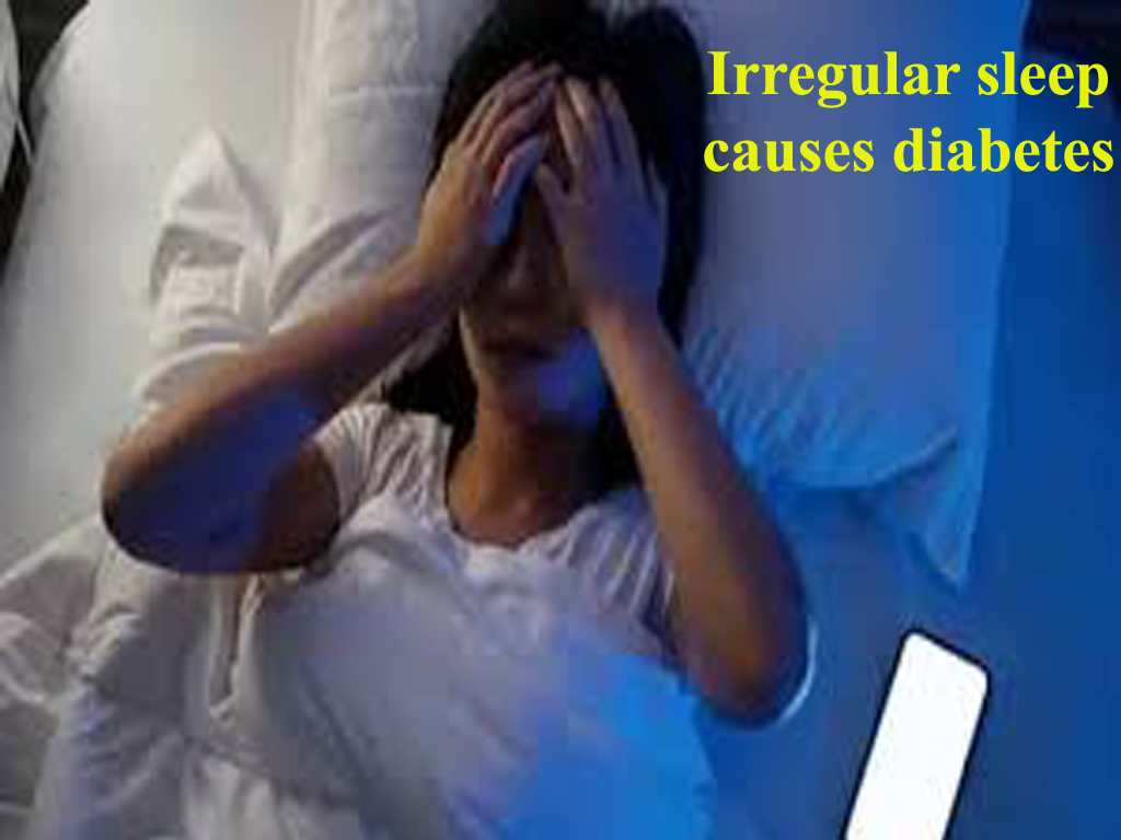 Irregular sleep causes diabetes